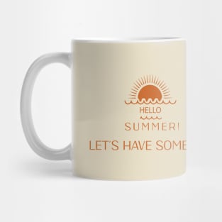 hello summer let's have some fun Mug